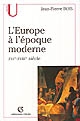 L'Europe à l'époque moderne : origines, utopies et réalités de l'idée d'Europe, XVIe-XVIIIe siècle