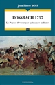 Rossbach 1757 : la Prusse devient une puissance militaire
