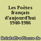 Les Poètes français d'aujourd'hui 1940-1986