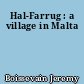 Hal-Farrug : a village in Malta