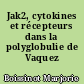 Jak2, cytokines et récepteurs dans la polyglobulie de Vaquez