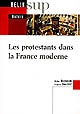 Les Protestants dans la France moderne
