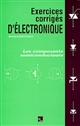Exercices corrigés d'électronique : les composants semiconducteurs
