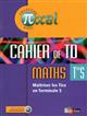 Cahier de TD Maths Term S : maîtriser les Tice en Terminale S