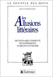 Les Allusions littéraires : dictionnaire commenté des expressions d'origine littéraire
