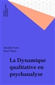 La dynamique qualitative en psychanalyse