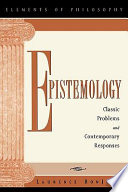 Epistemology : classic problems and contemporary responses