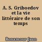 A. S. Griboedov et la vie littéraire de son temps