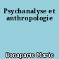 Psychanalyse et anthropologie