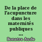 De la place de l'acupuncture dans les maternités publiques de Nouvelle-Aquitaine à la création d'une consultation à la maternité de la Rochelle