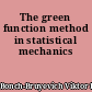 The green function method in statistical mechanics