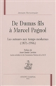 De Dumas fils à Marcel Pagnol : les auteurs aux temps modernes (1871-1996)