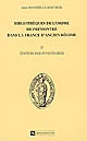Bibliothèques de l'ordre de Prémontré dans la France d'Ancien régime : 2 : Edition des inventaires