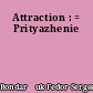Attraction : = Prityazhenie