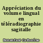Appréciation du volume lingual en téléradiographie sagitalle