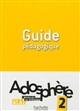 Adosphère 2 : méthode de français : A1-A2 : guide pédagogique