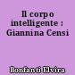 Il corpo intelligente : Giannina Censi