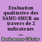 Evaluation qualitative des SAMU-SMUR au travers de 2 indicateurs : les lettres de plaintes reçues, le courrier adressé au médecin traitan