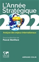 L'année stratégique 2022 : analyse des enjeux internationaux