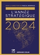 L'année stratégique 2024 : vers de nouveaux équilibres internationaux ?