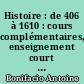 Histoire : de 406 à 1610 : cours complémentaires, enseignement court : 5e
