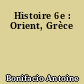 Histoire 6e : Orient, Grèce