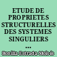 ETUDE DE PROPRIETES STRUCTURELLES DES SYSTEMES SINGULIERS VUES EN PARTICULIER A PARTIR DE L'ALGORITHME D'INVERSION