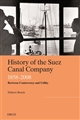 History of the Suez Canal Company, 1858-2008 : Between Controversy and Utility