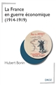 La France en guerre économique (1914-1919)