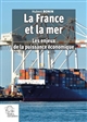 La France et la mer : les enjeux de la puissance économique