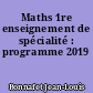 Maths 1re enseignement de spécialité : programme 2019
