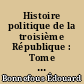 Histoire politique de la troisième République : Tome troisième : L'après-guerre,1919-1924