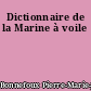 Dictionnaire de la Marine à voile