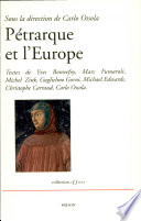 Pétrarque et l'Europe : [actes du colloque "Pétrarque et l'Europe" tenu les 22 et 23 juin 2004 à l'Institut d'Etudes Littéraires du Collège de France]