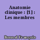 Anatomie clinique : [1] : Les membres