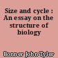 Size and cycle : An essay on the structure of biology