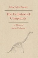 The evolution of complexity : by means of natural selection