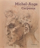 Michel-Ange au siècle de Carpeaux : [exposition, Valenciennes, Musée des Beaux-Arts, 16 mars-1er juillet 2012]