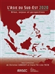 L'Asie du Sud-Est 2020 : bilan, enjeux et perspectives