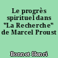 Le progrès spirituel dans "La Recherche" de Marcel Proust