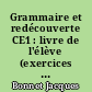 Grammaire et redécouverte CE1 : livre de l'élève (exercices écrits de contrôle)
