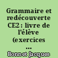 Grammaire et redécouverte CE2 : livre de l'élève (exercices écrits de contrôle)