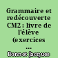Grammaire et redécouverte CM2 : livre de l'élève (exercices écrits de contrôle)