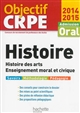 Histoire, Histoire des arts, Enseignement moral et civique : admission : oral [2014-2015]