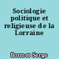 Sociologie politique et religieuse de la Lorraine