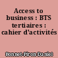 Access to business : BTS tertiaires : cahier d'activités