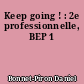 Keep going ! : 2e professionnelle, BEP 1