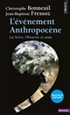L'événement anthropocène : la Terre, l'histoire et nous