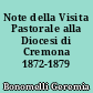 Note della Visita Pastorale alla Diocesi di Cremona 1872-1879
