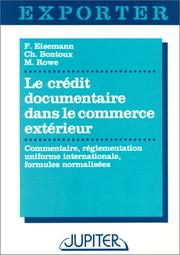 Le crédit documentaire dans le commerce extérieur : commentaire, réglementation uniforme internationale et formules normalisées